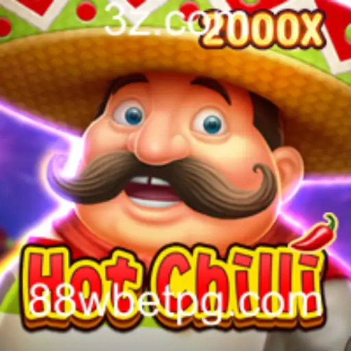 Descubra a Emoção do Jogo HotChilli com 88WBET
